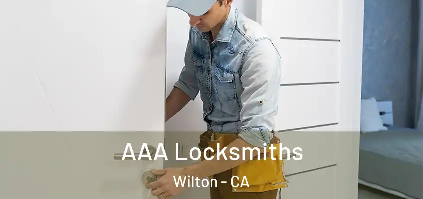 AAA Locksmiths Wilton - CA