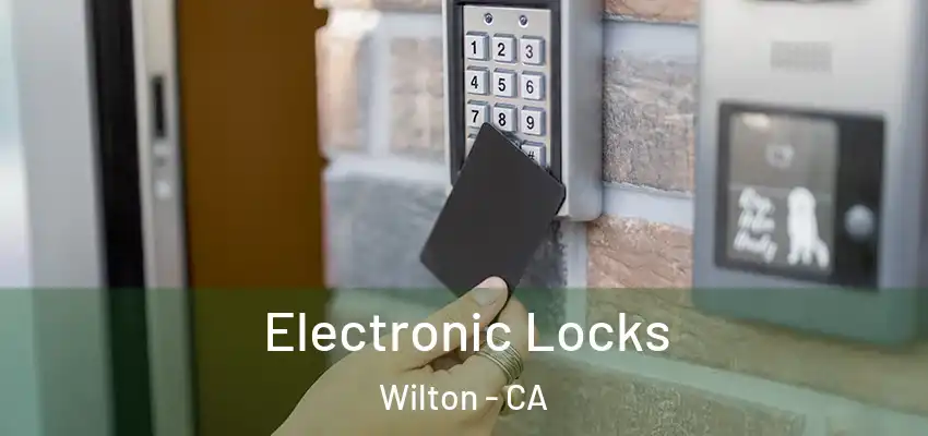 Electronic Locks Wilton - CA