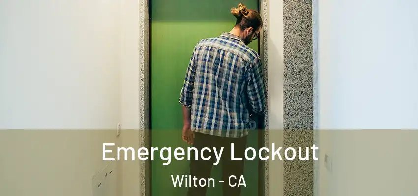 Emergency Lockout Wilton - CA