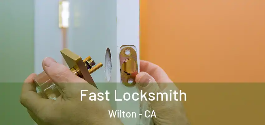  Fast Locksmith Wilton - CA
