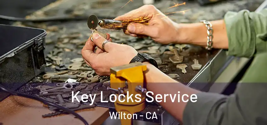  Key Locks Service Wilton - CA