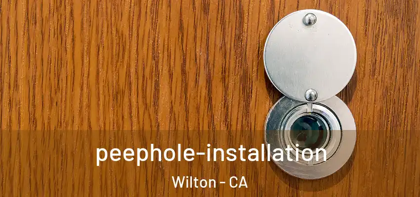 peephole-installation Wilton - CA