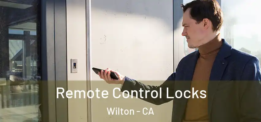  Remote Control Locks Wilton - CA