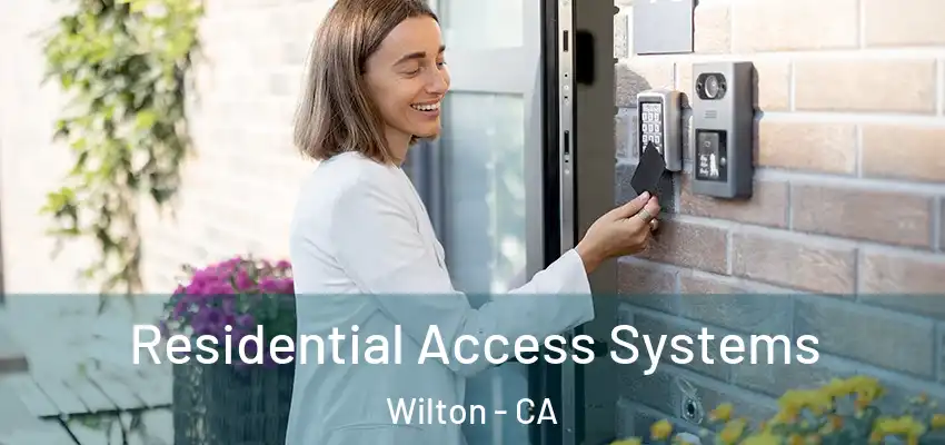 Residential Access Systems Wilton - CA